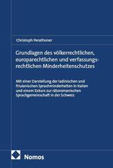 Grundlagen des v&ouml;lkerrechtlichen, europarechtlichen und verfassungsrechtlichen Minderheitenschutzes