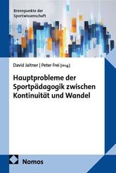 Hauptprobleme der Sportp&auml;dagogik zwischen Kontinuit&auml;t und Wandel