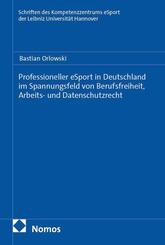 Professioneller eSport in Deutschland im Spannungsfeld von Berufsfreiheit, Arbeits- und Datenschutzrecht