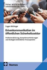 Krisenkommunikation im &ouml;ffentlichen Sicherheitssektor