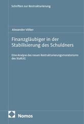 Finanzgl&auml;ubiger in der Stabilisierung des Schuldners