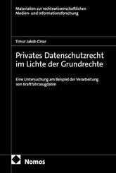 Privates Datenschutzrecht im Lichte der Grundrechte