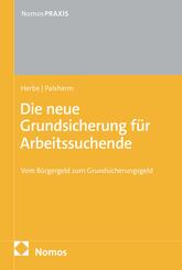 Die neue Grundsicherung f&uuml;r Arbeitssuchende