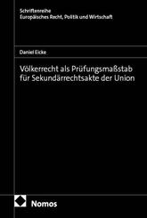 V&ouml;lkerrecht als Pr&uuml;fungsma&szlig;stab f&uuml;r Sekund&auml;rrechtsakte der Union