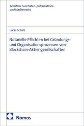 Notarielle Pflichten bei Gr&uuml;ndungs- und Organisationsprozessen von Blockchain-Aktiengesellschaften