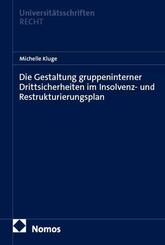 Die Gestaltung gruppeninterner Drittsicherheiten im Insolvenz- und Restrukturierungsplan