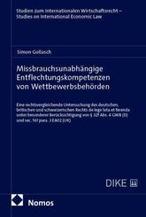 Missbrauchsunabh&auml;ngige Entflechtungskompetenzen von Wettbewerbsbeh&ouml;rden