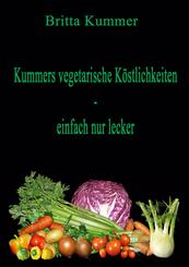 Kummers vegetarische K&ouml;stlichkeiten - einfach nur lecker