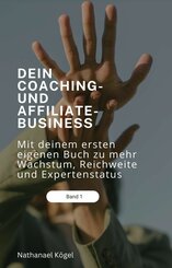 Dein Coaching- und Affiliate-Business (eBook, ePUB)
