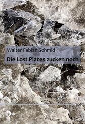 Die Lost Places zucken noch