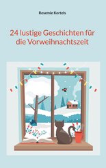 24 lustige Geschichten f&uuml;r die Vorweihnachtszeit