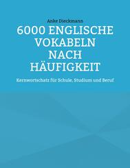 6000 Englische Vokabeln nach H&auml;ufigkeit