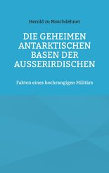Die geheimen antarktischen Basen der Au&szlig;erirdischen