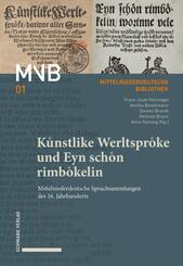K&uuml;nstlike Werltspr&ouml;ke und Eyn sch&ouml;n rimb&ouml;kelin