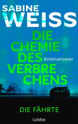 Die Chemie des Verbrechens - Die F&auml;hrte