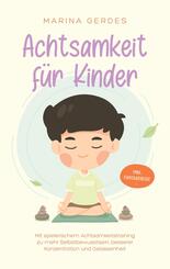 Achtsamkeit f&uuml;r Kinder