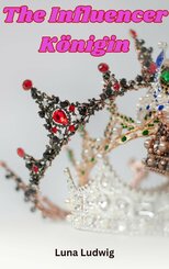 Die Influencer Königin (eBook, ePUB)