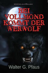 Bei Vollmond kommt der Werwolf (eBook, ePUB)