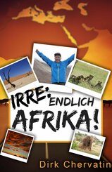 Irre, endlich Afrika! (eBook, ePUB)