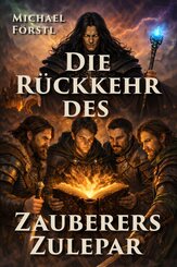 Die R&uuml;ckkehr des Zauberers Zulepar