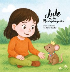 Jule & die M&auml;useprinzessin