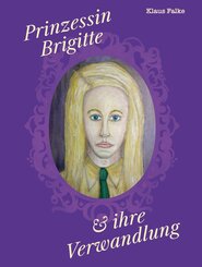 Prinzessin Brigitte & ihre Verwandlung