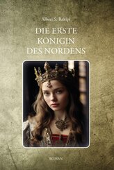 Die erste K&ouml;nigin des Nordens