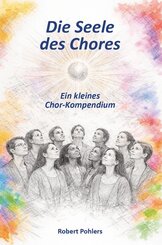 Die Seele des Chores