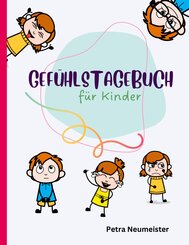 Gef&uuml;hlstagebuch f&uuml;r Kinder