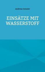 Eins&auml;tze mit Wasserstoff