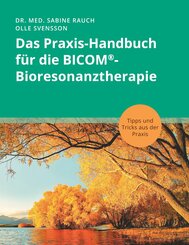 Das Praxis-Handbuch f&uuml;r die BICOM&reg;-Bioresonanztherapie