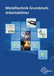 Metalltechnik Grundstufe Arbeitsbl&auml;tter