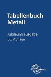Jubil&auml;umsausgabe Tabellenbuch Metall ohne Formelsammlung