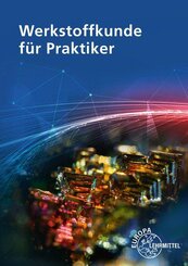 Werkstoffkunde f&uuml;r Praktiker