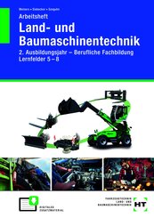 Arbeitsheft Land- und Baumaschinentechnik 2. Ausbildungsjahr