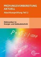 Pr&uuml;fungsvorbereitung aktuell - Elektroniker/-in Energie- und Geb&auml;udetechnik