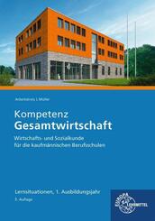 Kompetenz Gesamtwirtschaft Lernsituationen 1. Ausbildungsjahr