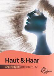 Haut & Haar Arbeitsbuch Lernfelder 10-13