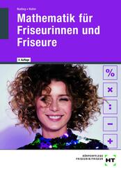 Mathematik f&uuml;r Friseurinnen und Friseure