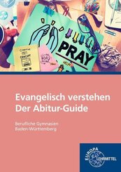 Evangelisch verstehen - Der Abitur-Guide