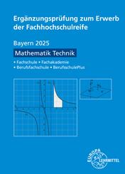 Erg&auml;nzungspr&uuml;fung zum Erwerb der Fachhochschulreife - Mathematik Technik