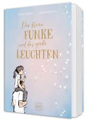 Der kleine Funke und das gro&szlig;e Leuchten