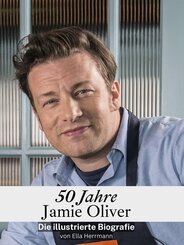 50 Jahre Jamie Oliver