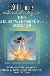 Der Selbstwertgef&uuml;hl-Booster