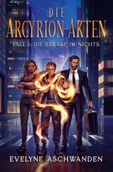 Die Arcyrion-Akten - Fall 1: Die Stra&szlig;e im Nichts