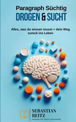 Paragraph S&uuml;chtig - Drogen & Sucht