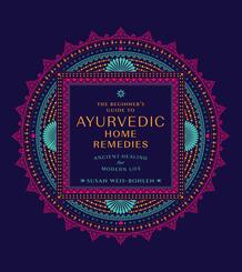 The Beginner's Guide to Ayurvedic Home Remedies