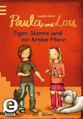 Paula und Lou - Tiger, Sterne und ein Kroko-Mann (eBook, ePUB)