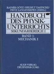 Handbuch des Physikunterrichts. Sekundarstufe I: Mechanik I; Bd.1