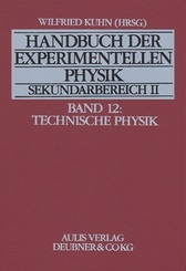 Handbuch der experimentellen Physik - Sekundarstufe II - Band 12 - Technische Physik